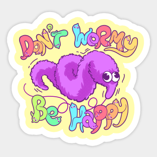 Don't Wormy Be Happy Worm on a String Sticker